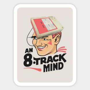 An 8-track mind Sticker